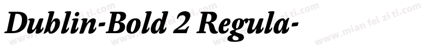 Dublin-Bold 2 Regula字体转换